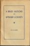 [Gutenberg 55216] • A Brief History of Upshur County